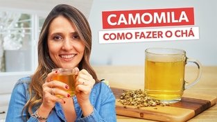 CHÁ DE CAMOMILA: melhor remédio natural para estresse